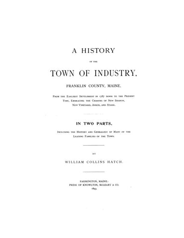 INDUSTRY, ME:  HISTORY OF THE TOWN OF INDUSTRY, Franklin County,  (Hardcover)