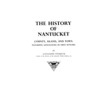 NANTUCKET, MA:  THE HISTORY OF NANTUCKET County, Island and Town, Including Genealogies of the First Settlers. (Hardcover)
