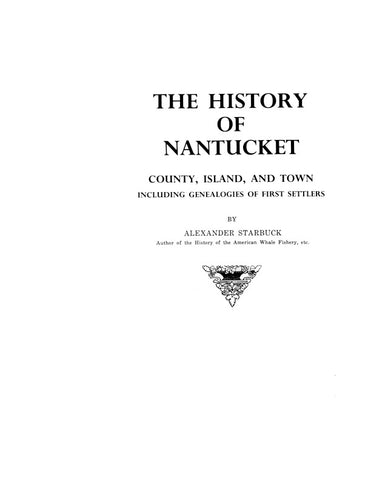 NANTUCKET, MA:  THE HISTORY OF NANTUCKET County, Island and Town, Including Genealogies of the First Settlers. (Hardcover)