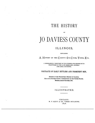 JO DAVIESS, IL:  HISTORY OF JO DAVIESS COUNTY, Containing a History of...its Cities, Towns, etc., & a Biographical Directory. (Hardcover)