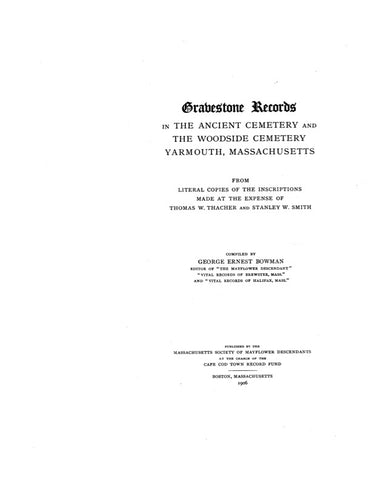 YARMOUTH, MA:  GRAVESTONE RECORDS IN THE ANCIENT CEMETERY & THE WOODSIDE CEMETERY IN YARMOUTH. (Softcover)