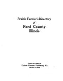 FORD, IL:  PRAIRIE FARMER'S DIRECTORY OF FORD COUNTY.  Complete Directory of the Farmers of Ford County; Breeders Directory; Business Directory. (Softcover)