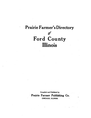 FORD, IL:  PRAIRIE FARMER'S DIRECTORY OF FORD COUNTY.  Complete Directory of the Farmers of Ford County; Breeders Directory; Business Directory. (Softcover)