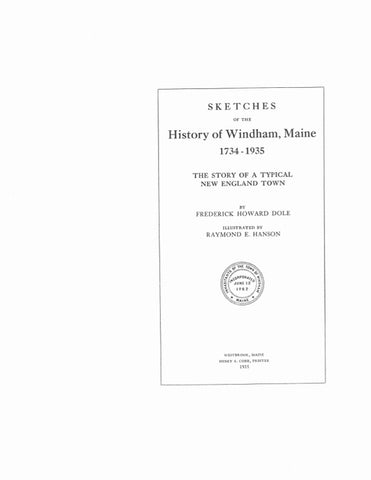 WINDHAM, ME:  SKETCHES OF THE HISTORY OF WINDHAM, 1734-1935: the Story of a Typical New England Town. (Softcover)