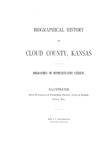 CLOUD CO. KS: BIOGRAPHICAL HISTORY OF CLOUD COUNTY: Biographies of Representative Citizens, Illustrated with Portraits of Prominent People, etc. (Hardcover)