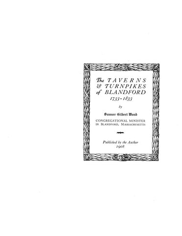BLANDFORD, MA:  THE TAVERNS & TURNPIKES OF BLANDFORD, 1733-1833. Interesting, well-illustrated social history. (Hardcover)