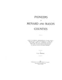 MENARD, IL:  PIONEERS OF MENARD & MASON COUNTIES... Including Personal Reminiscense of Abraham Lincoln & Peter Cartwright.