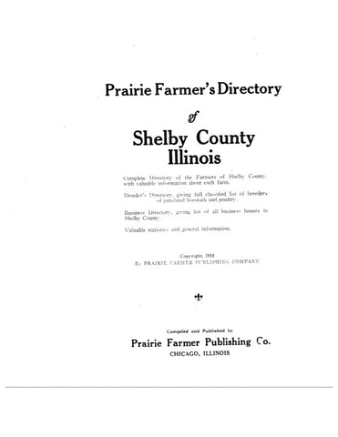 SHELBY, IL:  PRAIRIE FARMER'S DIRECTORY OF SHELBY COUNTY.  Complete Directory of the Farmers of Shelby County; Breeders Directory; Business Directory.