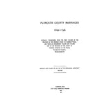 PLYMOUTH, MA:  PLYMOUTH COUNTY MARRIAGES, 1692-1746. Transcribed from Records of the Court of Common Pleas & Court of General Session.  Contains records not found in Bailey's Early Mass. Marriages. (Softcover)