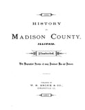 MADISON, IL:  HISTORY OF MADISON COUNTY, with Biographical Sketches of many Prominent Men & Pioneers.