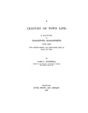 CHARLESTOWN, MA: A CENTURY OF TOWN LIFE:  History of Charlestown, 1775-1887, with Surveys, Records & Twenty-eight Pages of Plans and Views.