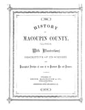 MACOUPIN, IL:  HISTORY OF MACOUPIN COUNTY, with Illustrations...and Biographical Sketches of Prominent Men & Pioneers.