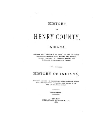 HENRY, IN:  HISTORY OF HENRY COUNTY, Together with Sketches of its Cities, Villages & Towns...and Biographies of Representative Citizens.  With a condensed history of Indiana. (Hardcover)