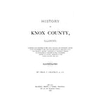 KNOX, IL:  HISTORY OF KNOX COUNTY, together with Sketches of the Cities, Villages & Townships; ...and Biographical Sketches. (Hardcover)