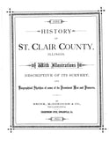 ST CLAIR, IL:  HISTORY OF ST CLAIR COUNTY, with Illustrations Descriptive of its Scenery & Biographical Sketches of Some of its Prominent Men & Pioneers, 1686-1881. (Hardcover)