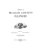McLEAN, IL:  HISTORY OF McLEAN COUNTY.  With biographical sketches [published without Historical Encyclopedia of Illinois]. (Hardcover)