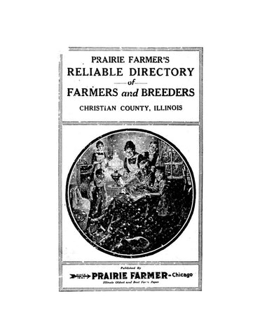 CHRISTIAN, IL:  PRAIRIE FARMER'S RELIABLE DIRECTORY OF FARMERS & BREEDERS: CHRISTIAN CO, IL.