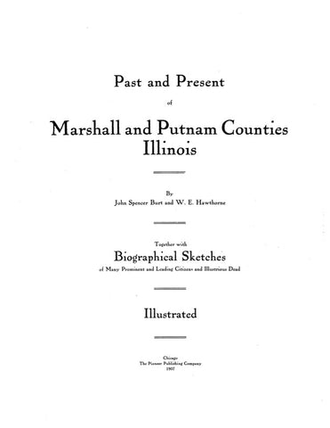 MARSHALL, IL:  PAST & PRESENT OF MARSHALL & PUTNAM COUNTIES, with Biographical Sketches of Many Prominent & Leading Citizens & Illustrious Dead.