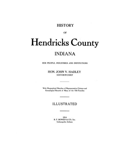 HENDRICKS, IN:  HISTORY OF HENDRICKS COUNTY: its People, Industries & Institutions. With biographical sketches & genealogical records. (Hardcover)