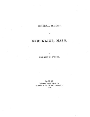 BROOKLINE, MA: HISTORICAL SKETCHES OF BROOKLINE. (Hardcover)