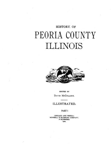 PEORIA, IL:  HISTORY OF PEORIA COUNTY , With biographical sketches. (Hardcover)