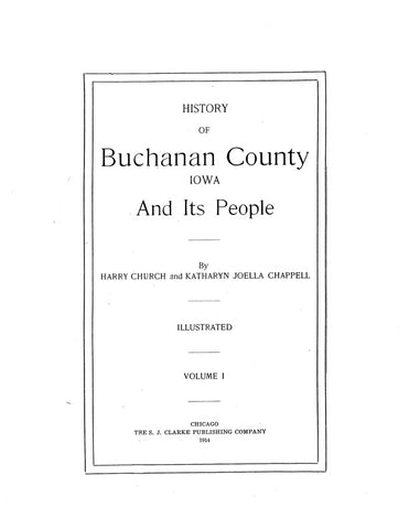 BUCHANAN, IA:  HISTORY OF BUCHANAN COUNTY & ITS PEOPLE. (Hardcover)