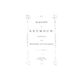 SEYMOUR, CT:  HISTORY OF SEYMOUR, with Biographies and Genealogies.