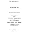 WETHERSFIELD, CT:  THE RIVER TOWNS OF CONNECTICUT:  A Study of Wethersfield, Hartford & Windsor. (Softcover)