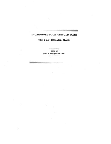 ROWLEY, MA:  INSCRIPTIONS FROM THE OLD CEMETERY IN ROWLEY, MA. (Softcover)