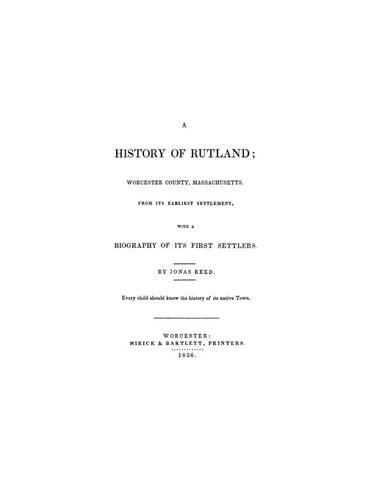 RUTLAND, MA:   A HISTORY OF RUTLAND, Worcester County, from its Earliest Settlement, with a Biography of its First Settlers. (Softcover)