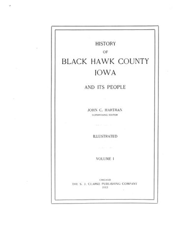BLACK HAWK, IA:  HISTORY OF BLACK HAWK COUNTY & ITS PEOPLE.