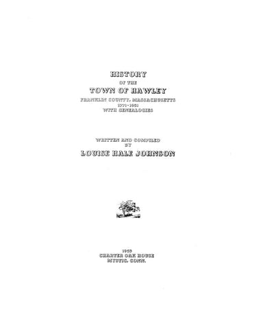 HAWLEY, MA:  HISTORY OF THE TOWN OF HAWLEY, Franklin Co., 1771-1951, with genealogies.