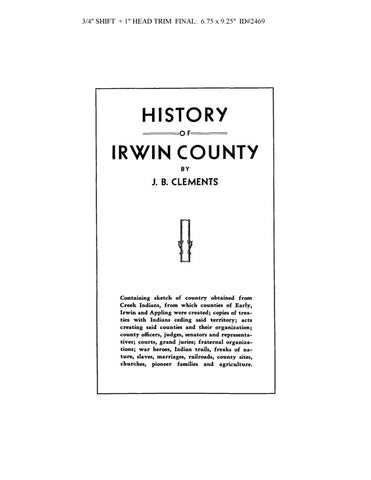 IRWIN, GA:  HISTORY OF IRWIN COUNTY [including pioneer families, marriages records, etc.]