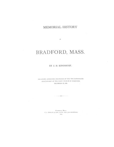 BRADFORD, MA: MEMORIAL HISTORY OF BRADFORD, from the Earliest Period to the Close of 1882.