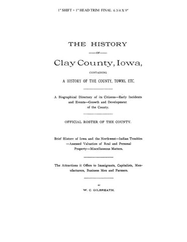 CLAY, IA:  HISTORY OF CLAY COUNTY, Containing a History of the County, Towns, etc.,