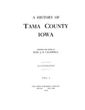 TAMA, IA:  HISTORY OF TAMA COUNTY.