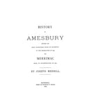 AMESBURY, MA: History of Amesbury Including the First Seventeen Years of Salisbury to the Separation in 1654 and Merrimac from its Incorporation in 1876(Hardcover)
