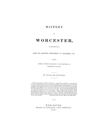 WORCESTER, MA:  HISTORY OF WORCESTER, from its Earliest Settlement to September, 1836, with Various Notices Relating to the History of Worcester County.