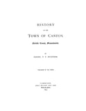 CANTON, MA:  HISTORY OF THE TOWN OF CANTON, Norfolk County. (Hardcover)