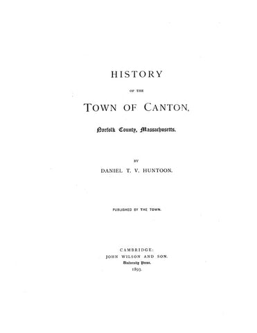 CANTON, MA:  HISTORY OF THE TOWN OF CANTON, Norfolk County. (Hardcover)