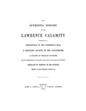 LAWRENCE, MA: AUTHENTIC HISTORY OF THE LAWRENCE CALAMITY... (Softcover)