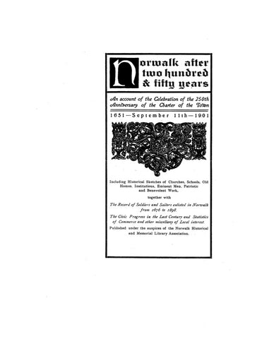 NORWALK, CT: NORWALK AFTER TWO HUNDRED FIFTY YEARS: Account of the Celebration of the 250th Anniversary of the Charter of the Town, 1651-1901.