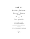 BOOTHBAY, ME:  HISTORY OF BOOTHBAY, SOUTHPORT & BOOTHBAY HARBOR, 1623-1905.  With genealogies. (Hardcover)