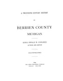BERRIEN, MI:  TWENTIETH CENTURY HISTORY OF BERRIEN COUNTY. (Hardcover)