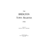 BRIDGTON, ME:  THE BRIDGTON TOWN REGISTER, 1905 [Town History & Directory]. (Softcover)