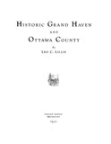 GRAND HAVEN, MI: HISTORIC GRAND HAVEN & OTTAWA COUNTY.