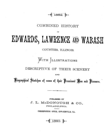 EDWARDS, IL: COMBINED HISTORY OF EDWARDS, LAWRENCE & WABASH COUNTIES