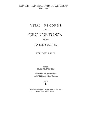 GEORGETOWN, ME: VITAL RECORDS OF GEORGETOWN to the Year 1892. (Hardcover)