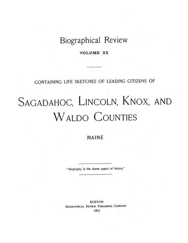 SAGADAHOC, ME: BIOGRAPHICAL REVIEW:  Life Sketches of Leading Citizens of Sagadahoc, Lincoln, Knox & Waldo Cos.