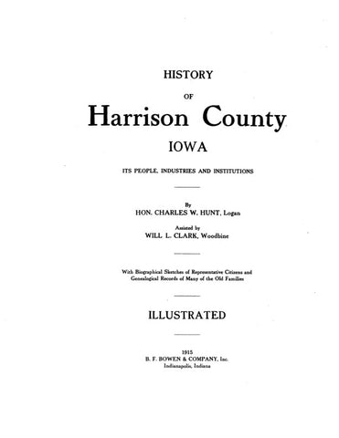 HARRISON, IA:  HISTORY OF HARRISON COUNTY, its People, Industries & Institutions.  With biographical sketches of representative citizens & genealogical records of many of the old families. (Hardcover)